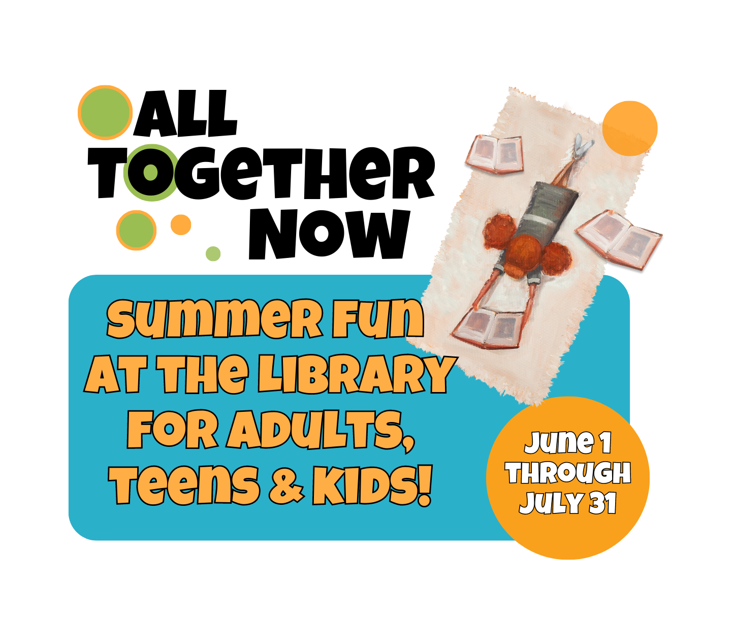Text reads: All Together Now, Summer Reading Fun for Adults, Teens, & Kids, with a girl lying on a blanket reading a book